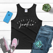 Load image into Gallery viewer, Drag Strip Junkie, Multiple Colors, WILL NOT RESTOCK