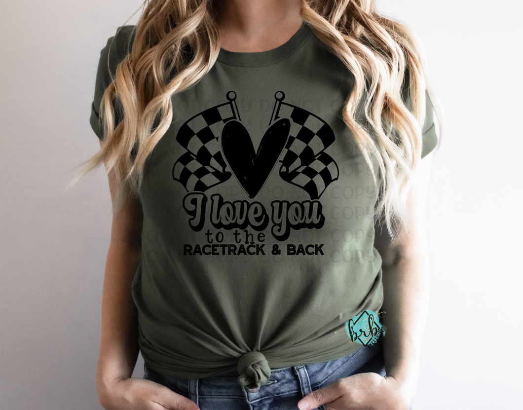 I Love You To The Racetrack and Back