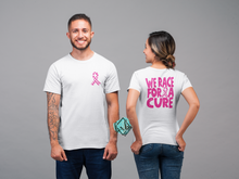 Load image into Gallery viewer, We Race For A Cure
